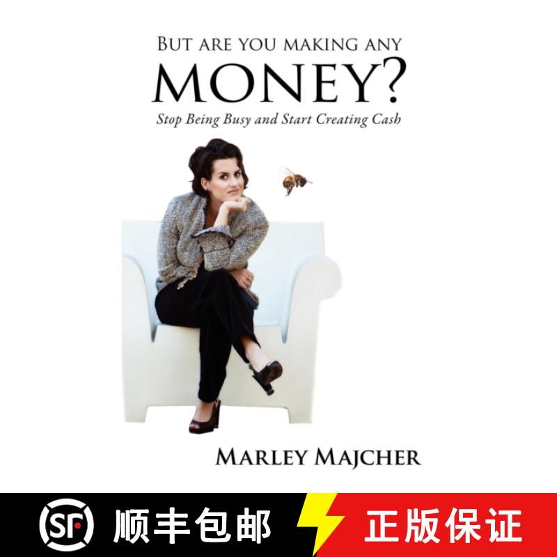 【3-4周达】But Are You Making Any Money? : Stop Being Busy and Start Creating Cash [9781600378683]