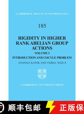 【3-4周达】Rigidity in Higher Rank Abelian Group Actions: Volume 1, Introduction and Cocycle Problem:... [9780521879095]