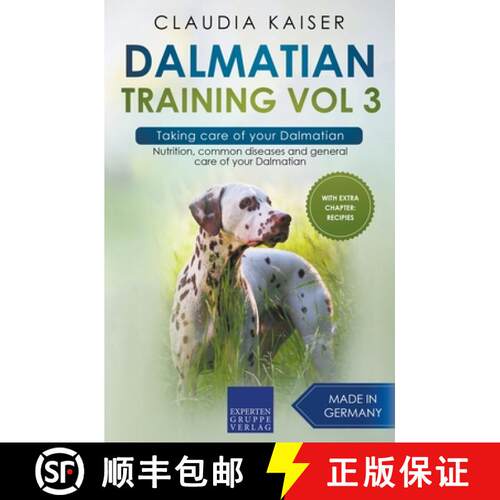 【3-4周达】Dalmatian Training Vol 3 - Taking care of your Dalmatian: Nutrition, common diseases and g... [9783968973784]