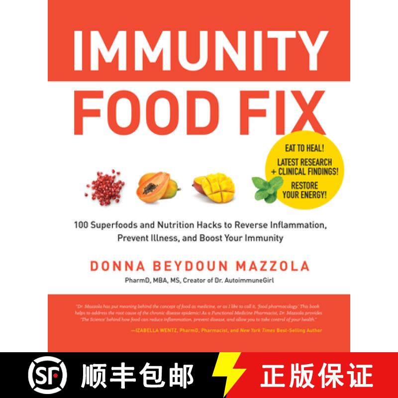 【2-3周达】Immunity Food Fix: 100 Superfoods and Nutrition Hacks to Reverse Inflammation, Prevent Ill... [9780760374474]