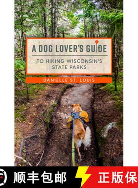 预订 A Dog Lover's Guide to Hiking Wisconsin's State Parks [9780299336646]