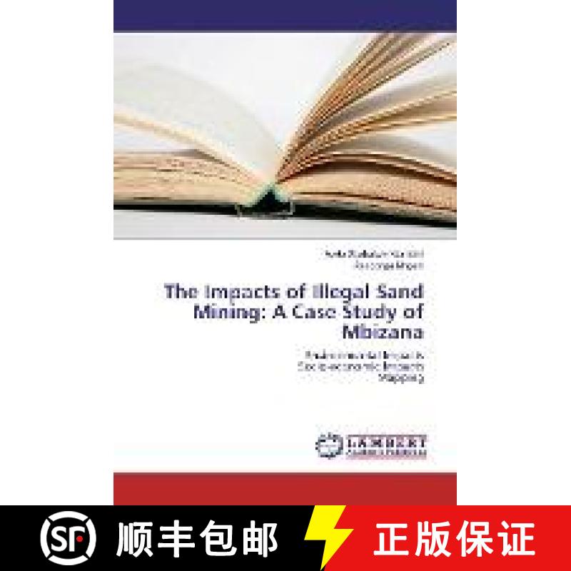 预订 The Impacts of Illegal Sand Mining: A Case Study of Mbizana [9783659133015]