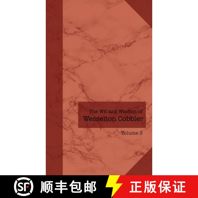 【3-4周达】The Wit and Wisdom of Wesselton Cobbler: Volume 3 [9798218360047]