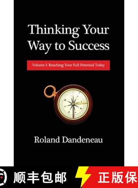 预订 Thinking Your Way to Success: Volume I: Reaching Your Full Potential Today [9781648041945]