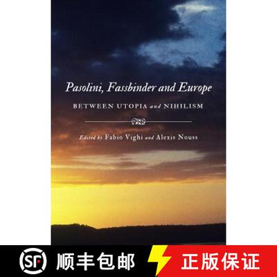 预订 Pasolini, Fassbinder and Europe: Between Utopia and Nihilism [9781443823784]