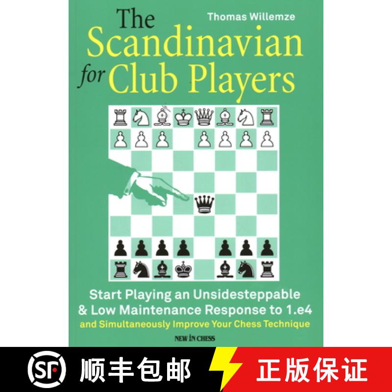 【3-4周达】The Scandinavian for Club Players: Start Playing an Unsidesteppable & Low Maintenance Resp... [9789056919764]
