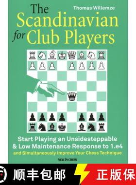 预订 The Scandinavian for Club Players: Start Playing an Unsidesteppable & Low Maintenance Response t... [9789056919764]
