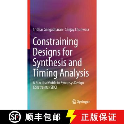 【3-4周达】Constraining Designs for Synthesis and Timing Analysis : A Practical Guide to Synopsys Des... [9781461432685]