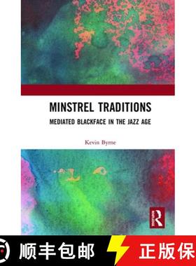 【3-4周达】Minstrel Traditions : Mediated Blackface in the Jazz Age [9780367367640]