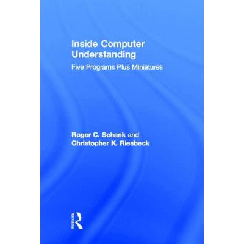 【4周达】Inside Computer Understanding : Five Programs Plus Miniatures [9780898590715]