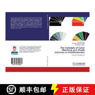 预订 The Concepts of Color Matching and Shade Selection in Prosthodontics [9786139819669]