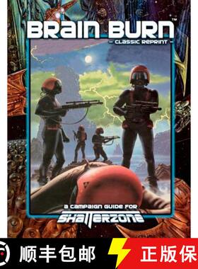 【3-4周达】Brain Burn (Classic Reprint): A Campaign Guide for Shatterzone [9781938270000]