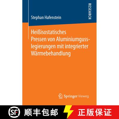 【3-4周达】Heissisostatisches Pressen Von Aluminiumgusslegierungen Mit Integrierter Warmebehandlung [9783658255992]