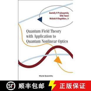 【3-4周达】Quantum Field Theory with Application to Quantum Nonlinear Optics [9789812381637]