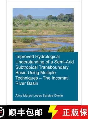 【3-4周达】Improved Hydrological Understanding of a Semi-Arid Subtropical Transboundary Basin Using M... [9780367280758]