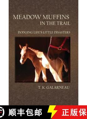 【3-4周达】Meadow Muffins in the Trail: Dodging Life's Little Disasters [9781943837205]