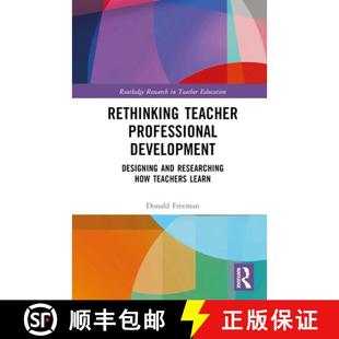 Rethinking 9781032146614 Learn and 4周达 Researching Professional Teacher Teachers Development How Designing