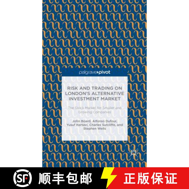 【3-4周达】Risk and Trading on London's Alternative Investment Market: The Stock Market for Smaller a... [9781137361295]