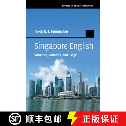 【3-4周达】Singapore English: Structure, Variation, and Usage - Singapore English: Structure, Variati... [9781107558731]