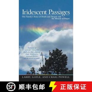 【3-4周达】Iridescent Passages: One Family's Story of Death and Despair and the Miracle of Prayer [9781480832015]