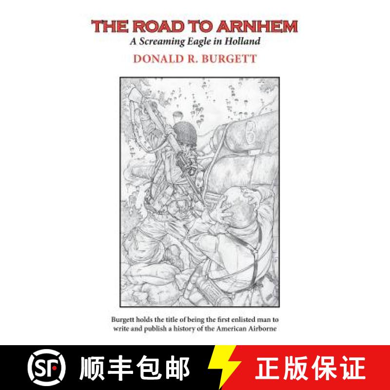 预订 The Road to Arnhem: The Road to Arnhem is the second volume in the series 'Donald R. Burgett a S... [9780990350620]