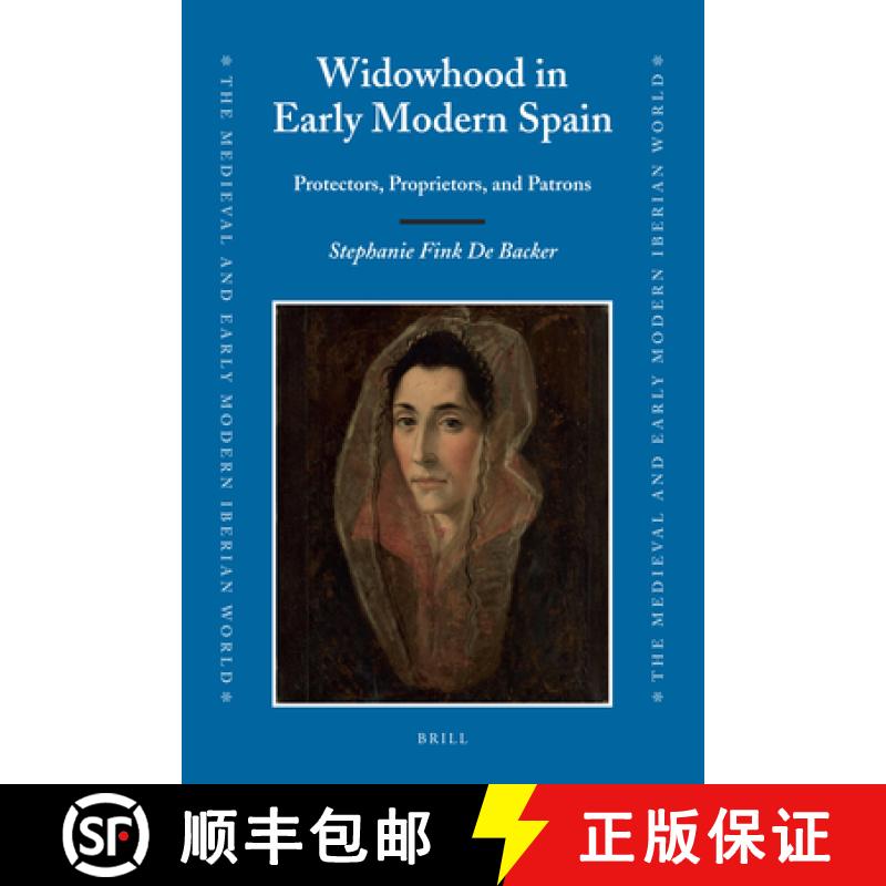 【3-4周达】Widowhood in Early Modern Spain: Protectors, Proprietors, and Patrons [9789004191396]
