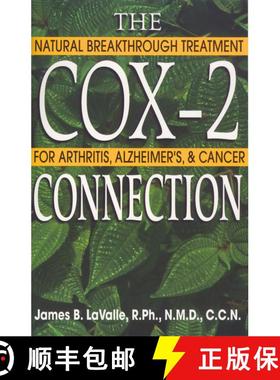 【3-4周达】The Cox-2 Connection: Natural Breakthrough Treatment for Arthritis, Alzheimers & Cancer [9780892819843]