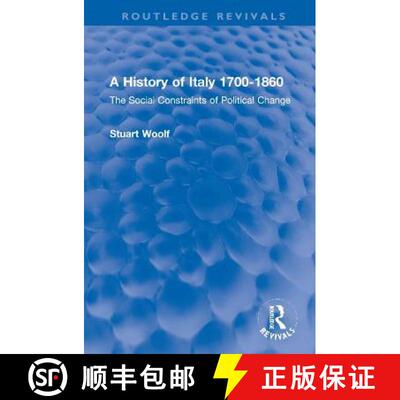 【3-4周达】精装 A History of Italy 1700-1860: The Social Constraints of Political Change [9781032270463]