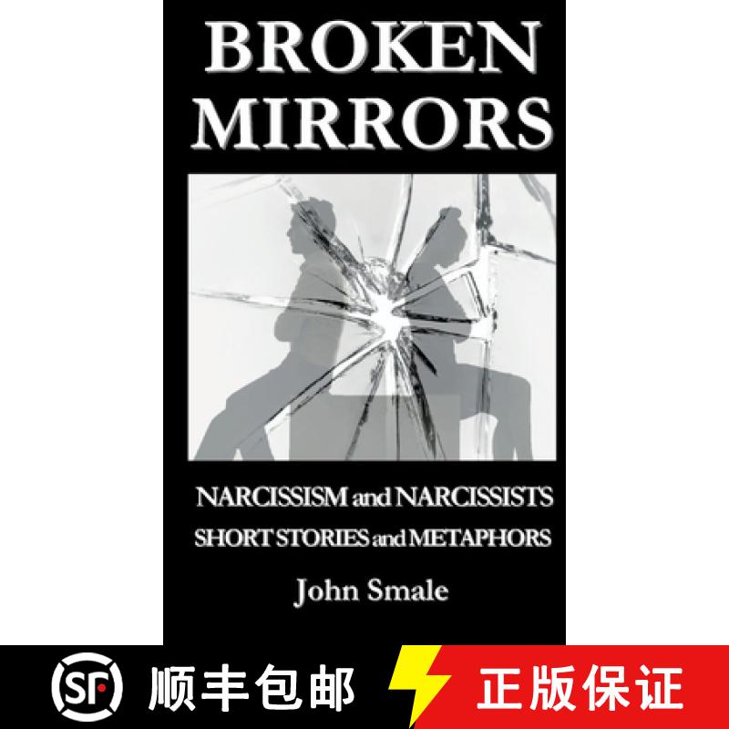 【2-3周达】Broken Mirrors: Narcissism and Narcissists, Short Stories and Metaphors [9781910734513]