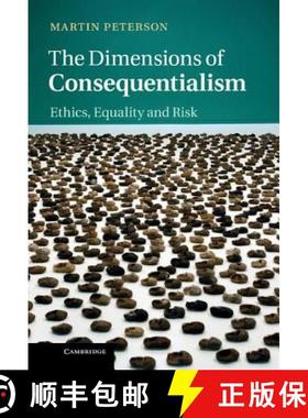 【3-4周达】The Dimensions of Consequentialism: Ethics, Equality and Risk [9781107033030]
