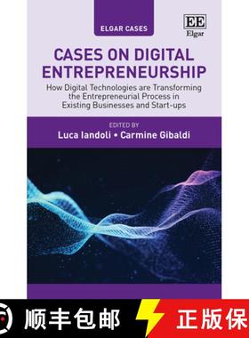 【3-4周达】Cases on Digital Entrepreneurship: How Digital Technologies are Transforming the Entrepren... [9781802203851]