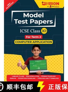 预订 ICSE Model Test Papers For Class X Computer Applications | Prep Up with Gibbon Publishing by Edu... [9789355563286]