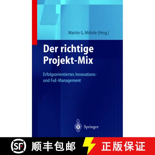【3-4周达】精装 Der richtige Projekt-Mix : Erfolgsorientiertes Innovations-und FuE-Management [9783540661771]