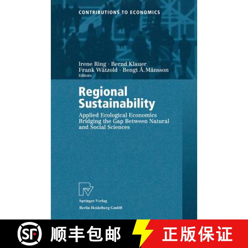 【3-4周达】Regional Sustainability : Applied Ecological Economics Bridging the Gap Between Natural an... [9783790812336]