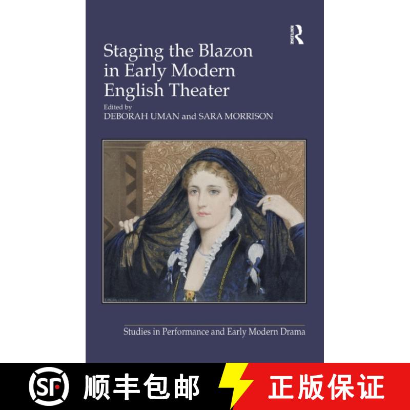 【3-4周达】Staging the Blazon in Early Modern English Theater [9781032926292]