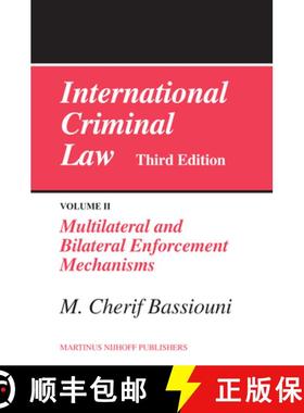预订 International Criminal Law, Volume 2: Multilateral and Bilateral Enforcement Mechanisms: Third E... [9789004165311]