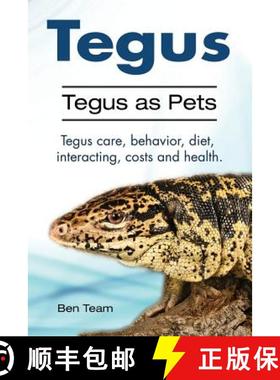 【3-4周达】Tegus. Tegus as Pets. Tegus care, behavior, diet, interacting, costs and health. [9781910861202]