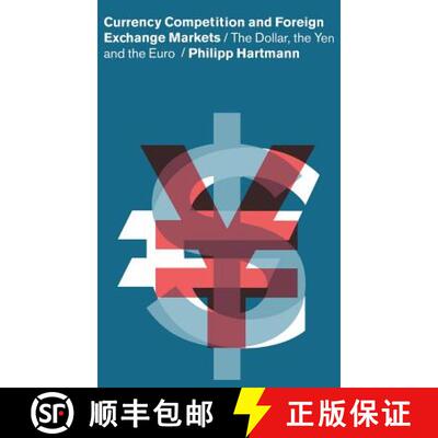 【3-4周达】精装 Currency Competition and Foreign Exchange Markets: The Dollar, the Yen and the Euro [9780521632737]
