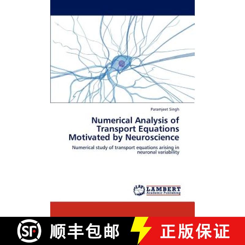 预订 Numerical Analysis of Transport Equations Motivated by Neuroscience [9783659286971]