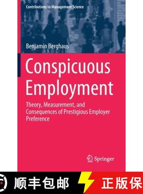 【3-4周达】Conspicuous Employment : Theory, Measurement, and Consequences of Prestigious Employer Pre... [9783030377007]