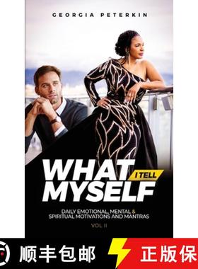 【3-4周达】What I Tell Myself - Vol 2:  Daily Emotional, Mental & Spiritual Motivations and Mantras [9798892830843]