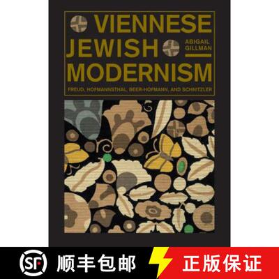 【3-4周达】Viennese Jewish Modernism : Freud, Hofmannsthal, Beer-Hofmann, and Schnitzler [9780271034096]