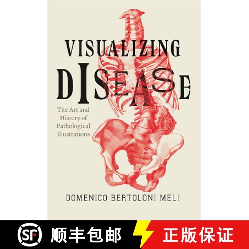 【3-4周达】Visualizing Disease: The Art and History of Pathological Illustrations [9780226110295]