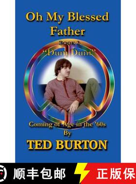 【3-4周达】Oh My Blessed Father - Book 2 Dum Dum: Coming of Age in the 60s [9780993886812]