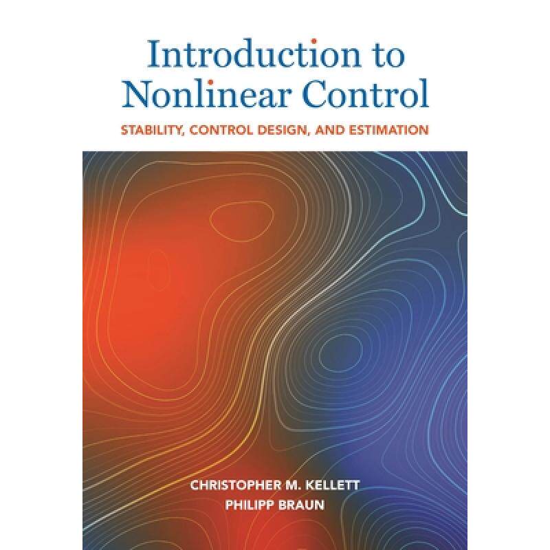 现货 非线性控制导论 Introduction to Nonlinear Control: Stability, Control Design, and Estimation [9780691240480]使用感如何?