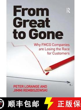 【3-4周达】From Great to Gone: Why Fmcg Companies Are Losing the Race for Customers. by Jimmi Rembisz... [9781472435569]