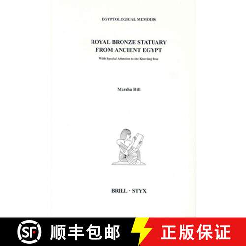 预订 精装 Royal Bronze Statuary from Ancient Egypt: With Special Attention to the Kneeling Pose [9789004123991]