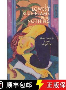 【3-4周达】The Lowest Blue Flame Before Nothing: Short Stories [9781879960541]