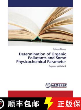 预订 Determination of Organic Pollutants and Some Physicochemical Parameter [9783659773587]