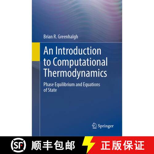 【3-4周达】精装 An Introduction to Computational Thermodynamics: Phase Equilibrium and Equations of S... [9783032303165]
